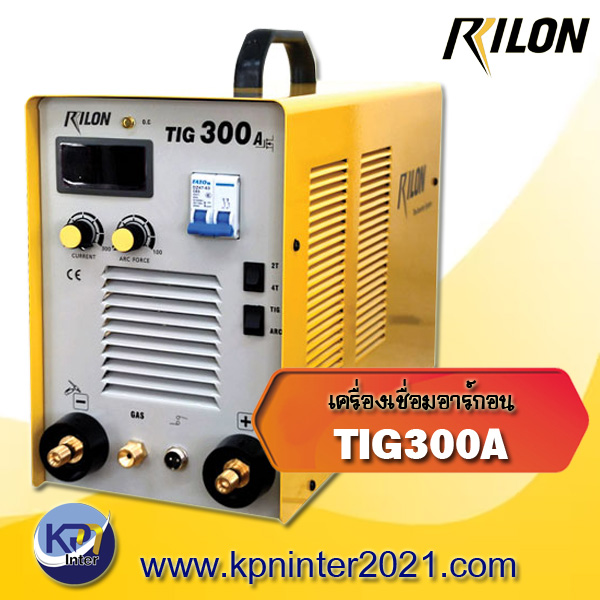เครื่องเชื่อมอาร์กอน TIG300A 2T/4T Rilon